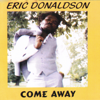 Come Away - Eric Donaldson