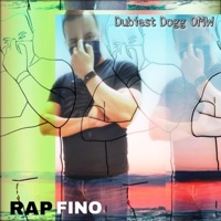 Rap fino - Single - Dubiest Dogg OMW