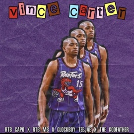 Vince Carter (feat. GlockBoyz Teejaee & the Godfather) RTB Capo & RTB MB