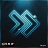 Keeps Me Up - Single