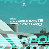 Passaporte pro Futuro - Single - Crônica Mendes