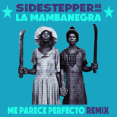 Me Parece Perfecto (Sidestepper Remix) - La Mambanegra, Sidestepper &amp; Richard Blair Cover Art