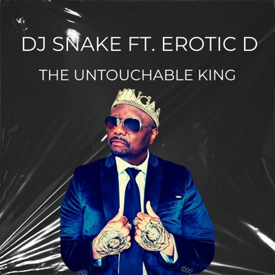 The Untouchable King (feat. Erotic D) - Single