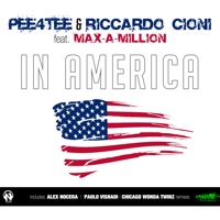 In America (feat. Max-A-Million) - EP - PEE4TEE & Riccardo Cioni