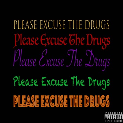 Please Excuse the Drugs - EP