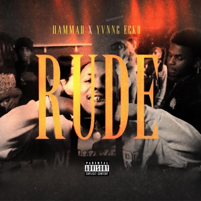 Rude (feat. Yvnng Ecko) - Single
