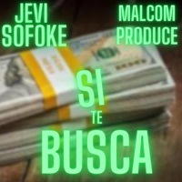 Si te buscas (feat. Malcom produce) - Single - Jevi el sofoke