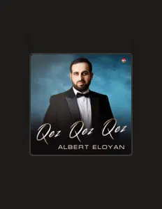 Dengarkan Albert Eloyan, tonton video musik, baca bio, lihat tanggal tur & lainnya!