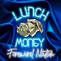Lunch Money - Single - Foreword Nation