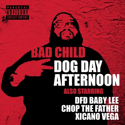 Dog Day Afternoon (feat. DFD Baby Lee, Chop the Father & Xicano Vega) - Single