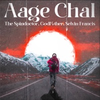 Aage Chal - Single - The Spindoctor, Godf4ther & Selvin Francis