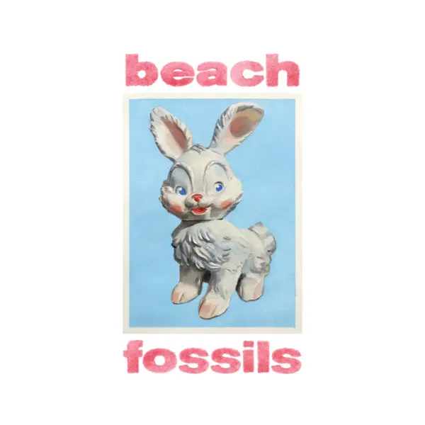 Don’t Fade Away — Beach Fossils