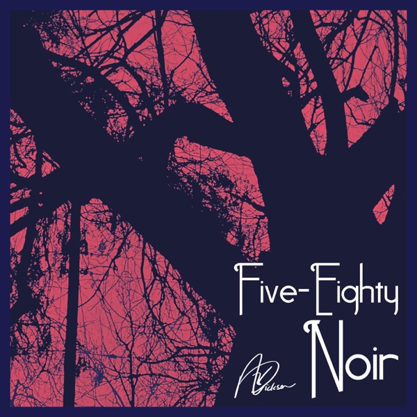 Five-Eighty Noir - Single