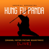 Kung Fu Panda (Original Motion Picture Soundtrack) [Live] - Imperial Orchestra