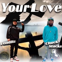 Your Love (feat. Bobby Bendito) - Single - Sav-A-Soul Chuck 