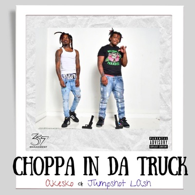 Choppa In Da Truck (feat. Akesko) - Single