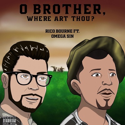 O Brother, Where Art Thou? (feat. Omega Sin) - Single