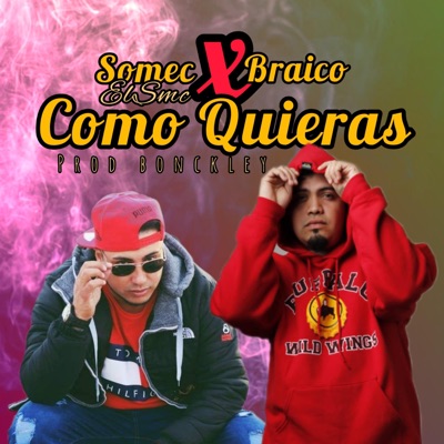 Como Quieras (feat. Braico) - Single