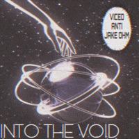 Into the Void (feat. Antieveryone & Jake OHM) - Single - VICED