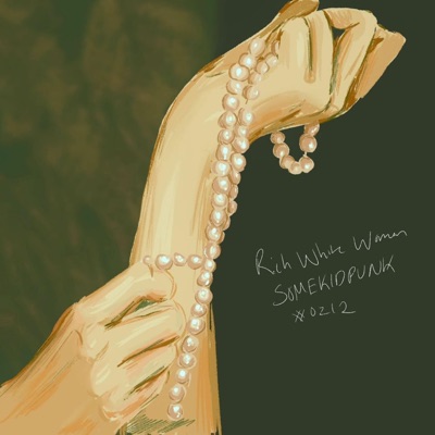 Rich White Woman (feat. Circa, BAD ONE, Dylan McLean & the Dropout) - Single