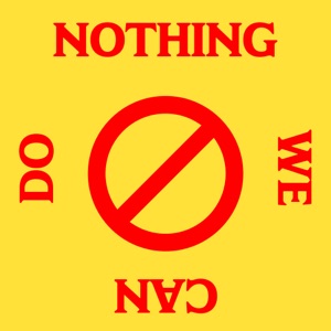 Nothing We Can Do - Single