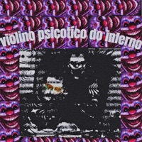 Violino Psicótico do Inferno - Single - d.silvestre & MC DENADAI