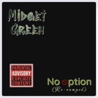 No Option (Re-Vamped) - Single - Midget Green