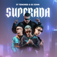 Superada - Single - 3 TENORES & john Dj
