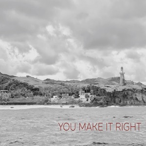 You Make It Right - Single