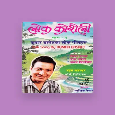 Listen to Kumar Basnet, watch music videos, read bio, see tour dates & more!