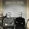 Fish Go Deep - Esl