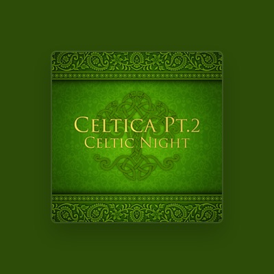 聆聽 Celtic Night、觀看音樂影片、閱讀小傳、查看巡演日期等！