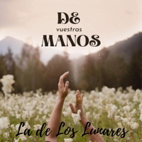 De vuestras manos - Single - La de Los Lunares