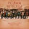 EL AMOR DE SU VIDA - Grupo Frontera & Grupo Firme lyrics