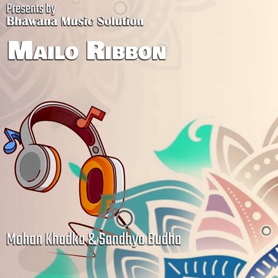 Mohan Khadka & Sandhya Budha - Mailo Ribbon