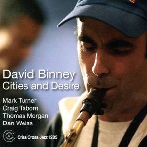 Cities and Desire (feat. Mark Turner, Craig Taborn, Thomas Morgan & Dan Weiss)
