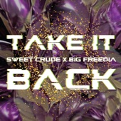 Sweet Crude - Take It Back