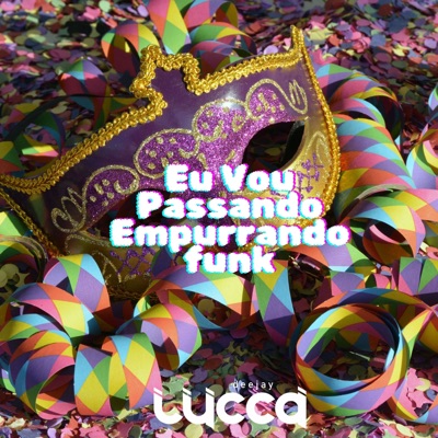 Eu Vou Passando Empurrando Funk - Single