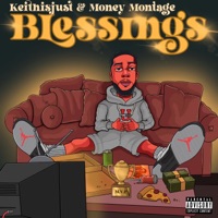 Blessings - Single - Keithisjust & Money Montage