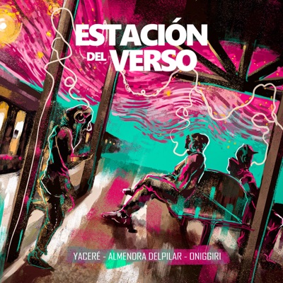Estación del verso (feat. Oniggiri & AlmenDra DelPilar) - Single