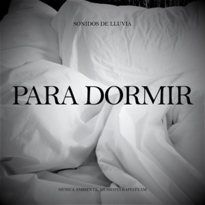 Para Dormir: Sonidos de Lluvia
