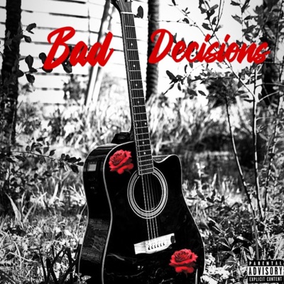 Bad Decisions - Single