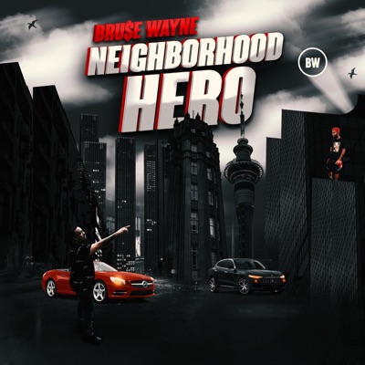 Neighborhood Hero (feat. Bru$e Wayne) - EP