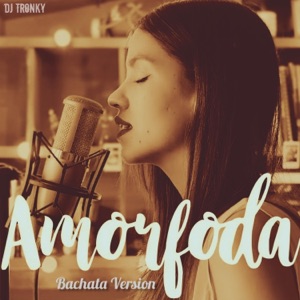 Amorfoda (feat. Laura Naranjo) [Bachata Version] - Single