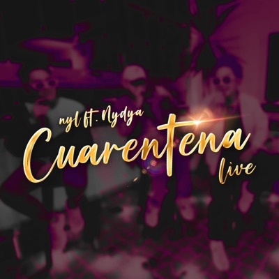 Cuarentena (feat. nydya) [Live Version] - Single