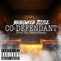 Co-Defendant - Single - Braigwood Jizzle