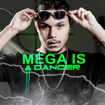 MEGA IS A DANCER - Single