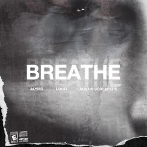 Breathe (feat. Loufi & Austin Scheepers) - Single