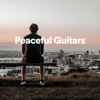 Peaceful Guitars - Guitar Instrumentals, Instrumental Sleeping Music & Acoustic Guitar Music