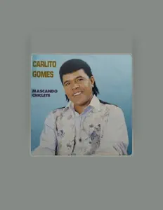 Dengarkan Carlito Gomes, tonton video musik, baca bio, lihat tanggal tur & lainnya!